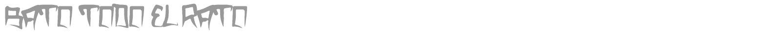 Bato todo el Rato font preview